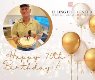 Happy 70th Birthday to our very own David Moulton!! David has been with the Elling Eide Center for over 30+ years and we are so fortunate to have him here at the center and preserve! Happy Birthday, David!